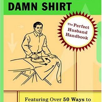 How to Iron Your Own Damn Shirt